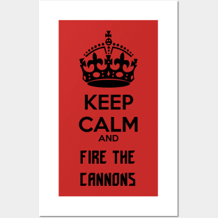 Keep Calm and Fire The Cannons black Posters and Art